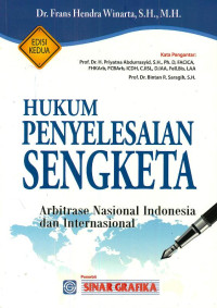 Hukum Penyelesaian Sengketa : arbitrase nasional Indonesia dan Internasional