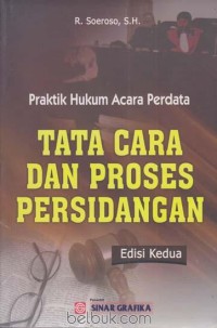Praktik Hukum Acara Perdata : tata cara dan proses persidangan