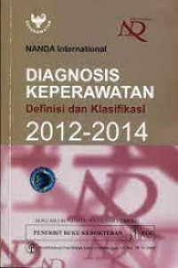 DIAGNOSIS KEPERAWATAN : DEFINISI DAN KLASIFIKASI 2012- 2014