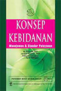 KONSEP KEBIDANAN : Manajemen & standar pelayanan