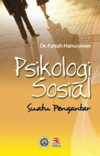 PSIKOLOGI SOSIAL SUATU PENGANTAR