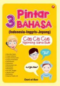 3 PINTAR BAHASA ( INDONESIA - INGGRIS - JEPANG )