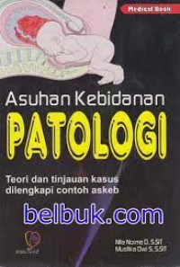 ASUHAN KEBIDANAN PATOLOGI