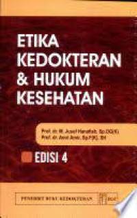 ETIKA KEDOKTERAN & HUKUM KESEHATAN Edisi 4