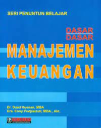 Dasar- Dasar Manajemen Keuangan : Seri Penuntun Belajar
