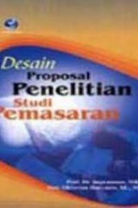 Desain Proposal Penelitian studi Pemasaran