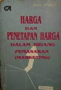 Harga dan Penetapan Harga Dalam Bidang Pemasaran (Marketing)