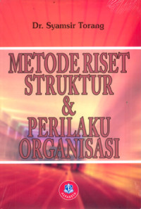 Metode Riset Struktur dan Perilaku Organisasi
