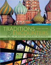 Traditions and Encounters : A Brief Global History Third Edition