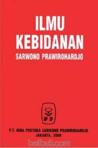 Ilmu Kebidanan : Sarwono Prawirohardjo