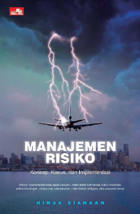 Manajemen Risiko : Konsep Kasus dan Implementasi