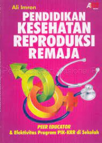 PENDIDIKAN KESEHATAN REPRODUKSI REMAJA