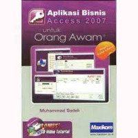 APLIKASI BISNIS ACCESS 2007 UNTUK ORANG AWAM