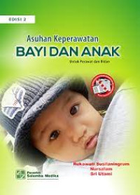 ASUHAN KEPERAWATAN BAYI DAN ANAK UNTUK PERAWAT DAN BIDAN