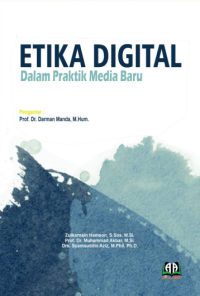 Etika Digital Dalam Praktik Media Baru