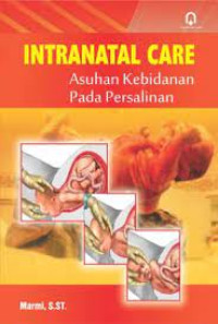 INTRANATAL CARE : ASUHAN KEBIDANAN PADA PERSALINAN