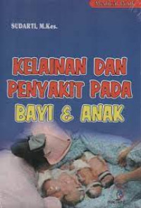 KELAINAN DAN PENYAKIT PADA BAYI & ANAK