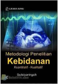 METODOLOGI PENELTIAN KEBIDANAN KUANTITATIF-KUALITATIF