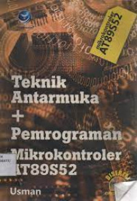 TEKNIK ANTARMUKA + PEMROGRAMAN MIKROKONTROLER AT89S52
