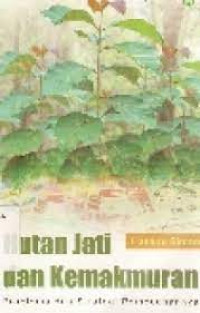 HUTAN JATI DAN KEMAKMURAN : PROBLEMA DAN STRATEGI PEMECAHANNYA