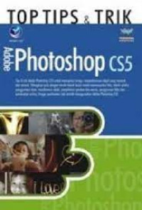 TOP TIPS DAN TRIK : ADOBE PHOTOSHOP CS5