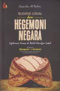 BUDAYA LOKAL DAN HEGEMONI NEGARA