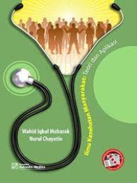 ILMU KESEHATAN MASYARAKAT TEORI DAN APLIKASI