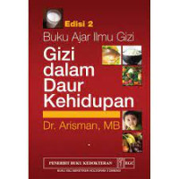 GIZI DALAM DAUR KEHIDUPAN : Buku Ajar Ilmu Gizi