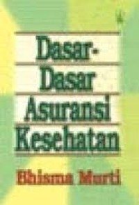 DASAR-DASAR ASURANSI KESEHATAN
