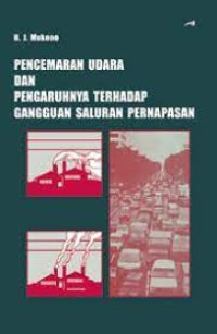 PENCEMARAN UDARA DAN PENGARUHNYA TERHADAP GANGGUAN SALURAN SALURAN PERNAFASAN