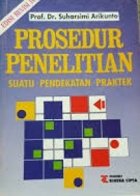 Prosedur Penelitian : Suatu Pendekatan Praktek