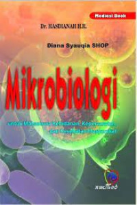 Mikrobiologi : Untuk Mahasiswa Kebidanan, Keperawatan, dan Kesehatan Masyarakat