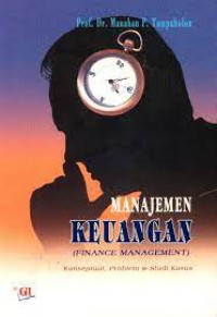 Manajemen Keuangan : ( Finance Management ) Konseptual, Problem & Studi Kasus