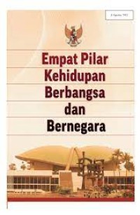 Empat pilar kehidupan berbangsa dan bernegara