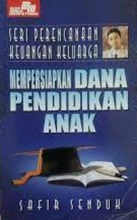 Mempersiapkan Dana Pendidikan anak : Seri Perencanaan Keuangan Keluarga