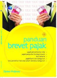 Panduan Brevet Pajak : Pajak Pertambahan Nilai, Pajak Penjualan Barang Mewah, Bea Materai, PBB, Bea Perolehan Hak Atas Tanah dan/ atau Bangunan