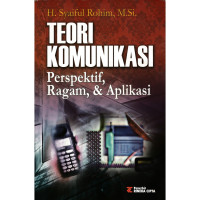 Teori Komunikasi Perspektif, Ragam dan Aplikasi