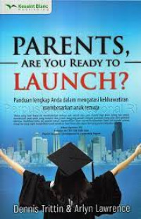 PARENTS ARE YOU READY TO LAUNCH ?