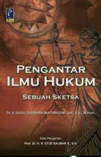 Pengantar Ilmu Hukum : Sebuah Sketsa