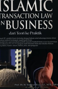 Islamic Transaction Law In Business : dari teori dan praktik