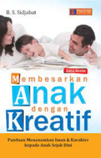 MEMBESARKAN ANAK DENGAN KREATIF